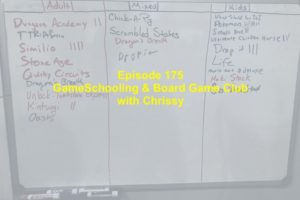 Episode 175: GameSchooling and Board Game Club with Chrissy
