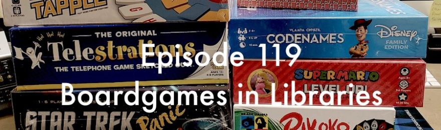 Episode 119 - Boardgames in Libraries