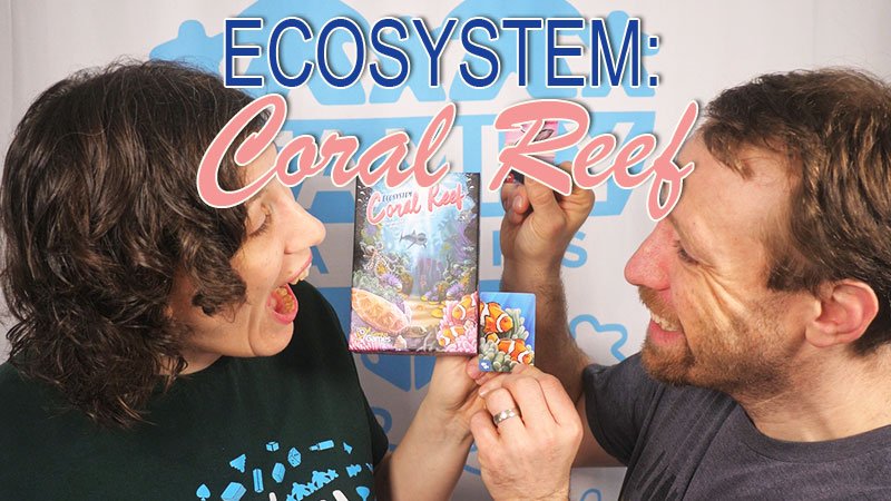 SNAP Review - Ecosystem: Coral Reef - The Family Gamers