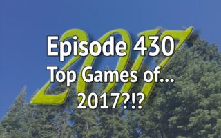 Episode 430 – Our Top Games of 2017?!? episode artwork